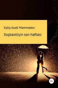 Xoşbəxtliyin son həftəsi