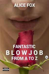 Fantastic blowjob from A to Z